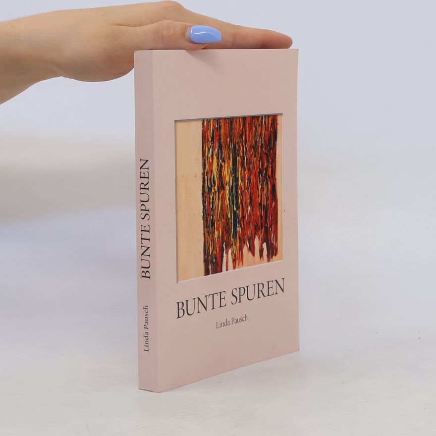 Linda Pausch Bunte Spuren