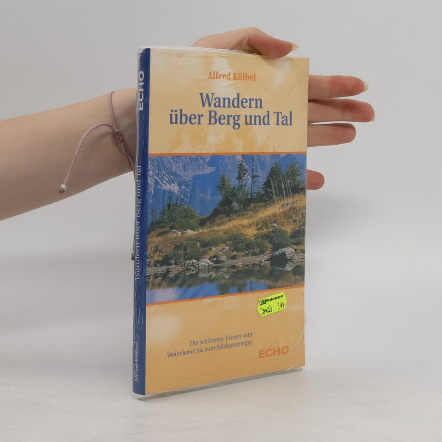 Alfred Kölbel Wandern über Berg und Tal