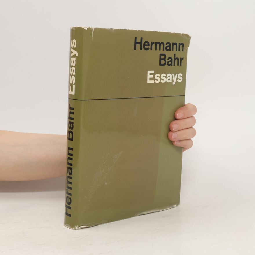 Hermann Bahr Essays von Hermann Bahr: Kulturprofil der Jahrhundertwende
