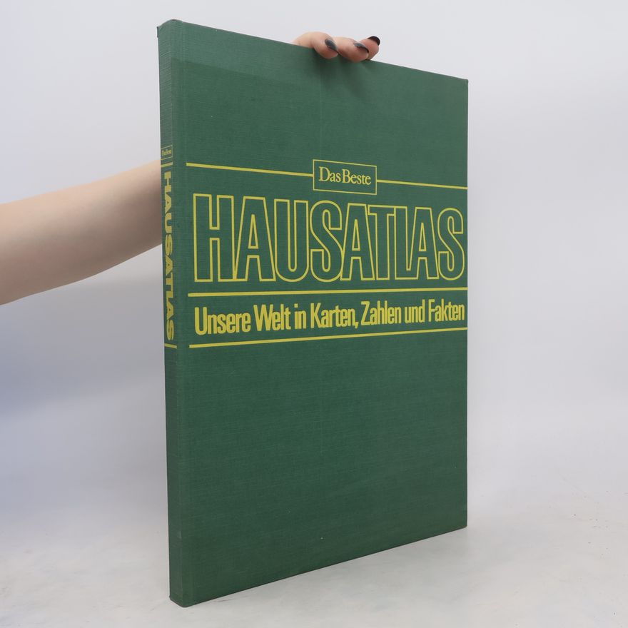 Kolektiv autorů Hausatlas, Unsere Welt in Karten, Zahlen und Fakten