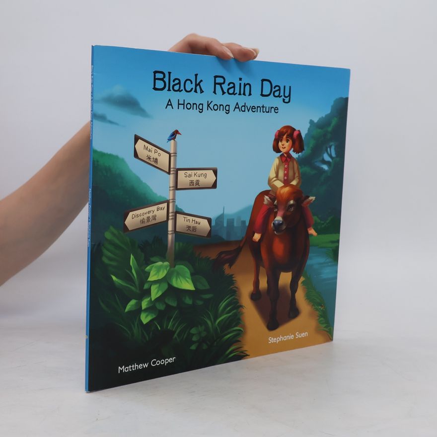 Stephanie Suen Black Rain Day. A Hong Kong Adventure