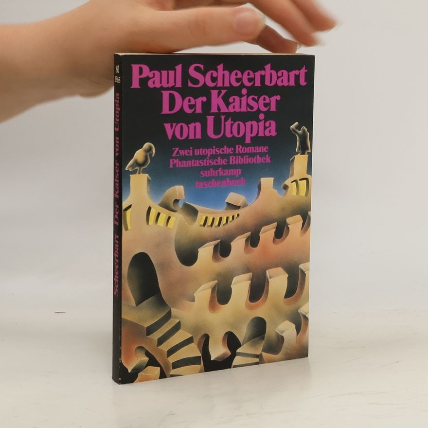 Paul Scheerbart Der Kaiser von Utopia und Das graue Tuch und zehn Prozent Weiss