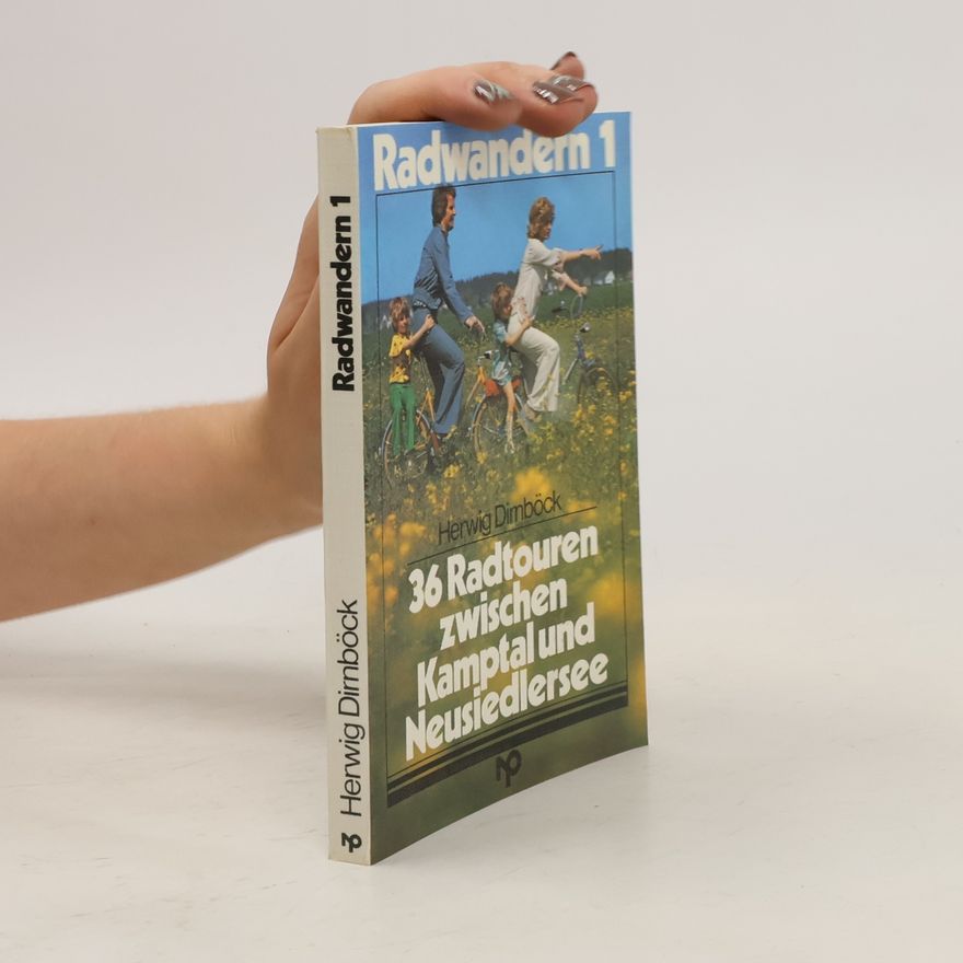 Herwig Dirnböck 36 [Sechsunddreissig] Radtouren zwischen Kamptal und Neusiedlersee