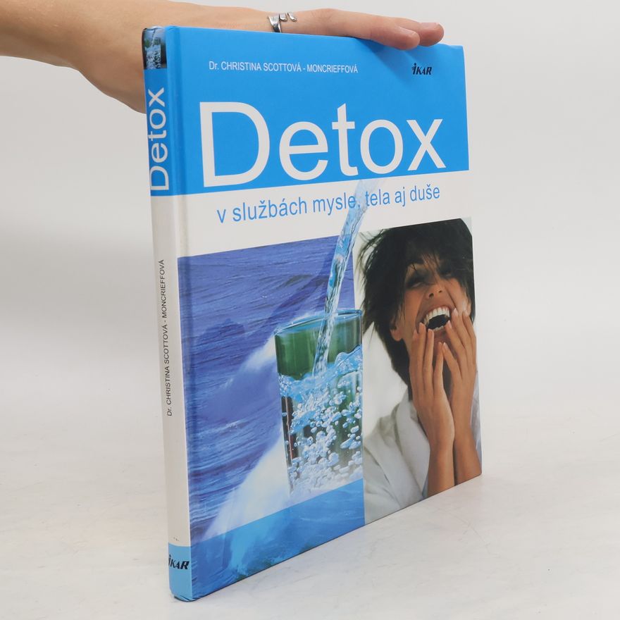 Christina Scott Moncrieff Detox v službách mysle, tela aj duše