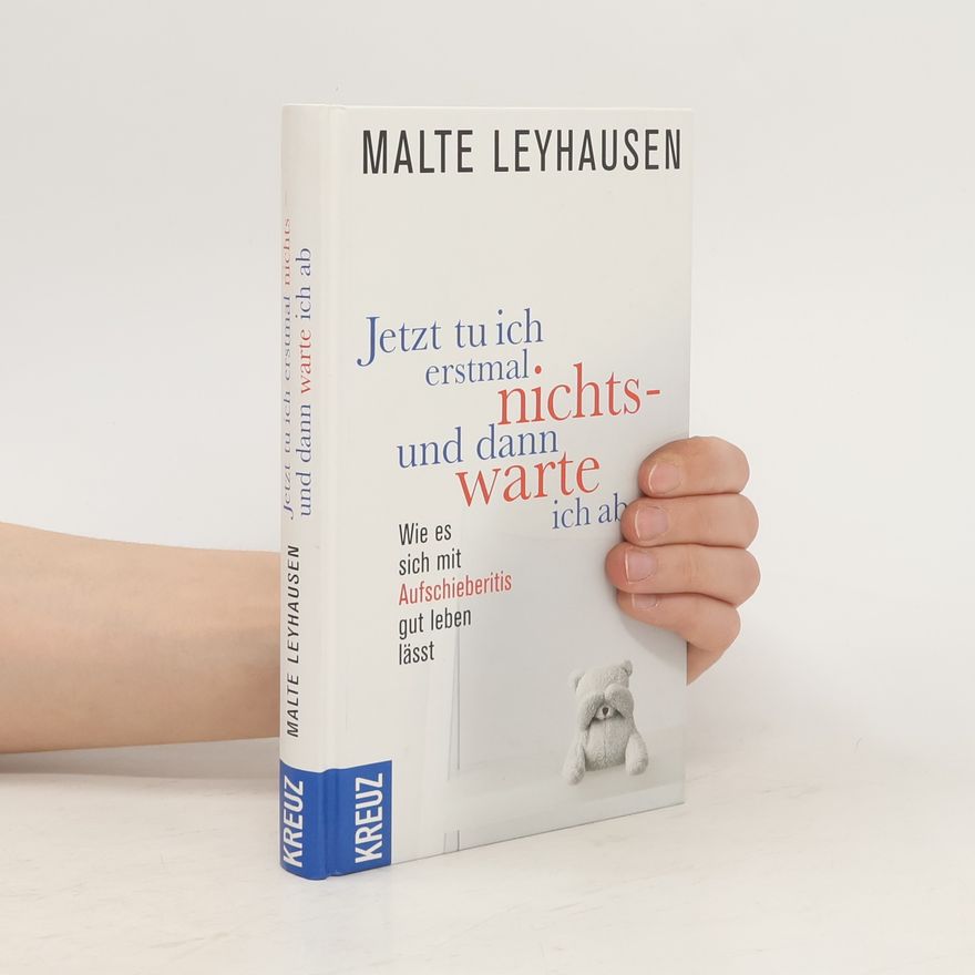 Malte Leyhausen Jetzt tu ich erst mal nichts - und dann warte ich ab