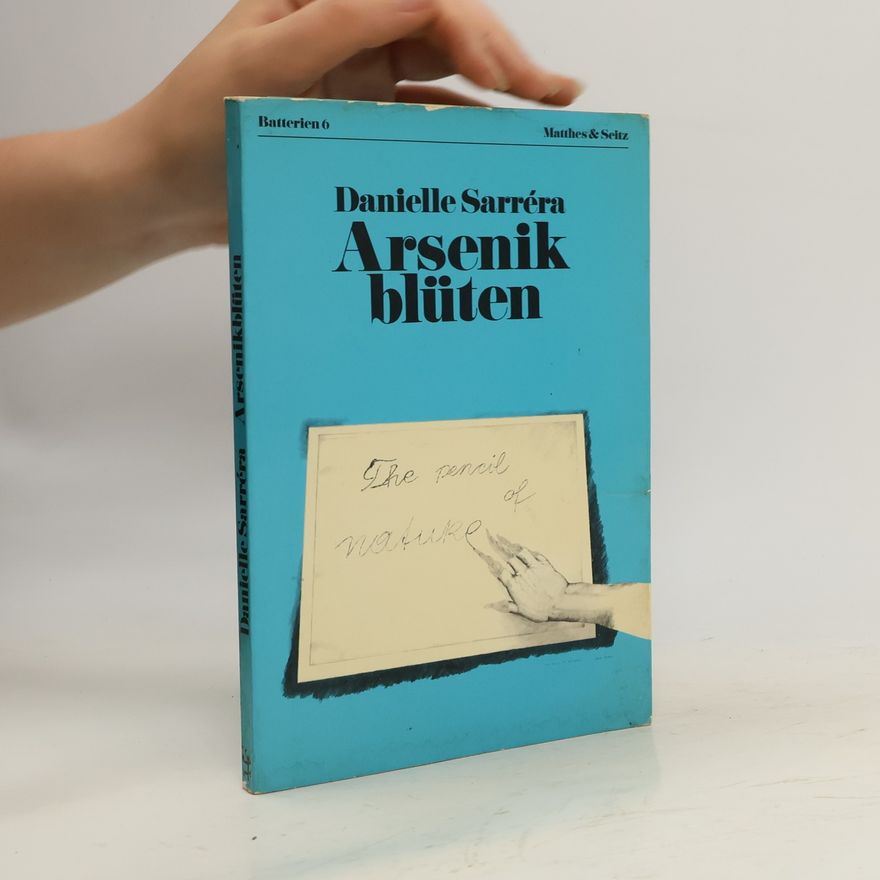 Danielle Sarrera Arsenikblüten