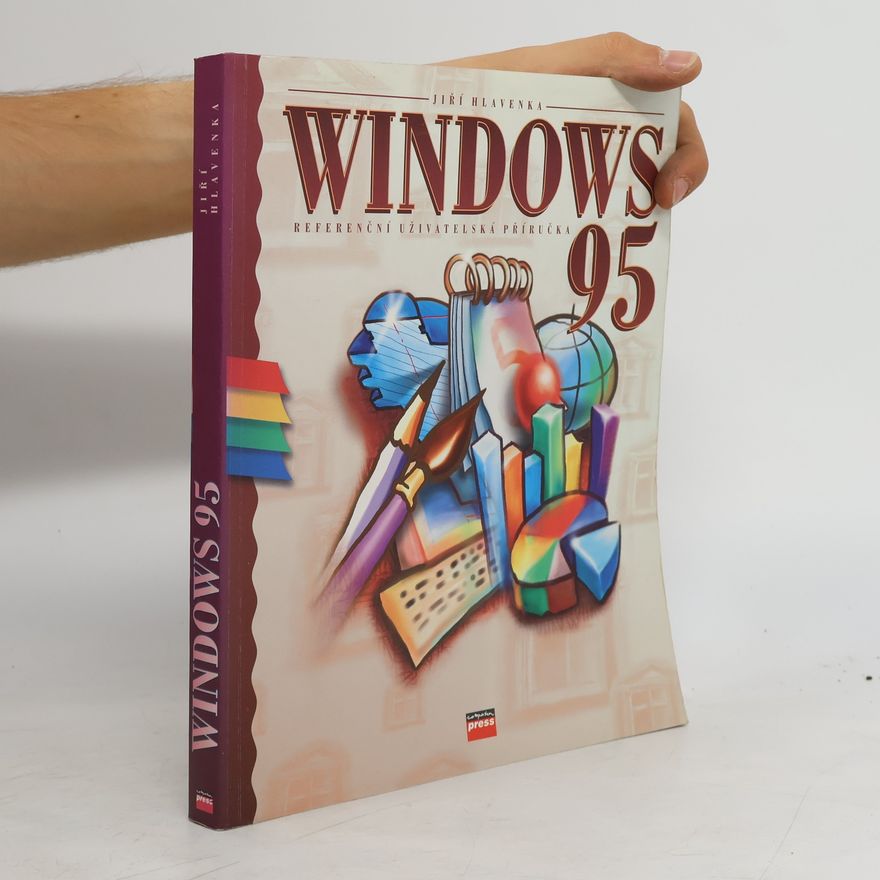 Jiří Hlavenka Windows 95 : referenční uživatelská příručka