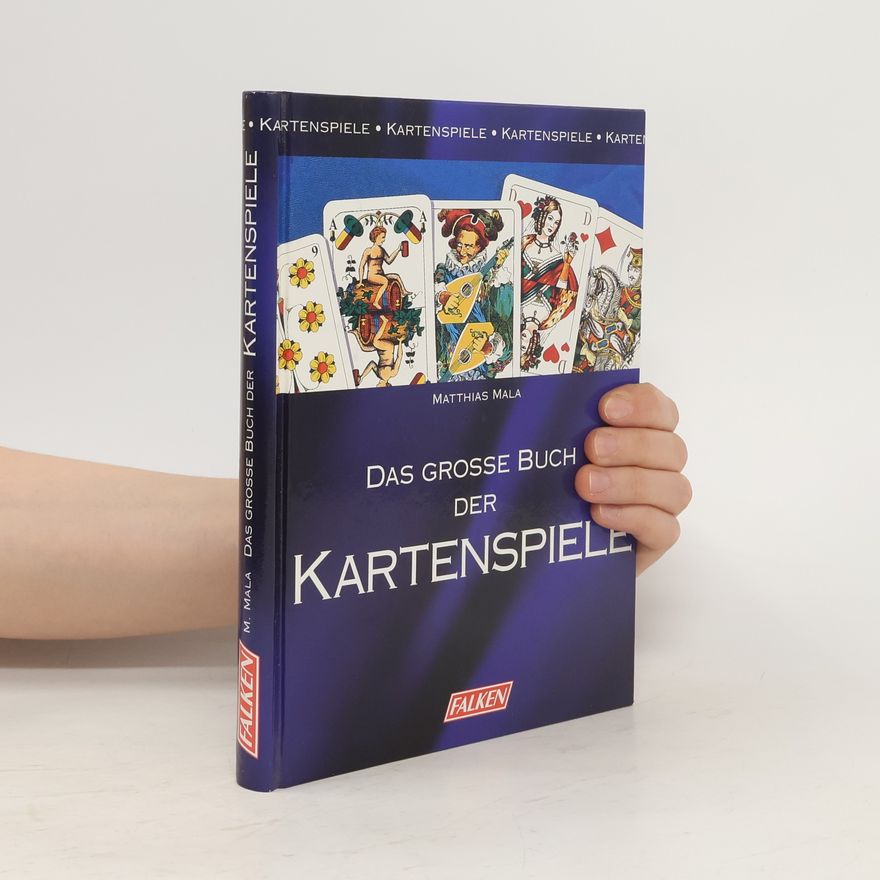 Matthias Mala Das grosse Buch der Kartenspiele