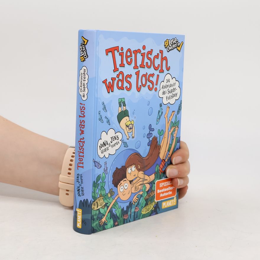 Nina George Die Abenteuer des Super-Pupsboy 2: Tierisch was los!