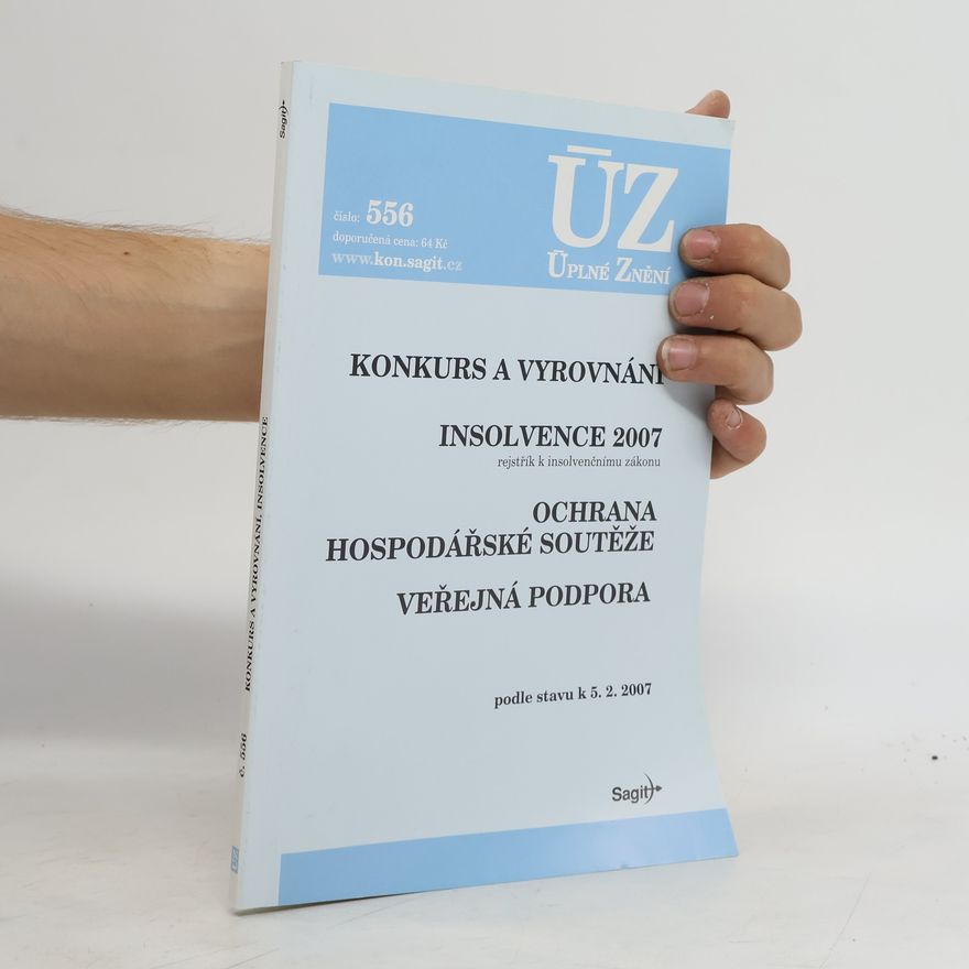 Česko Konkurs a vyrovnání 2006 ; Insolvence 2007 ; Ochrana hospodářské soutěže ; Veřejná podpora