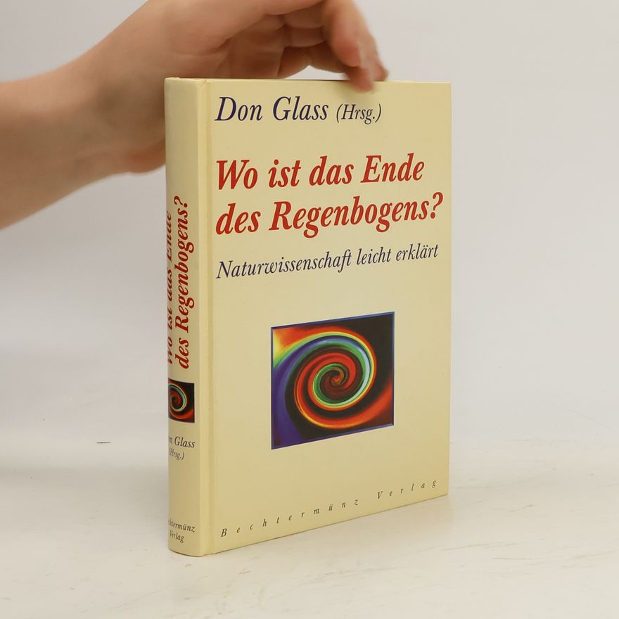 Don Glass Wo ist das Ende des Regenbogens?