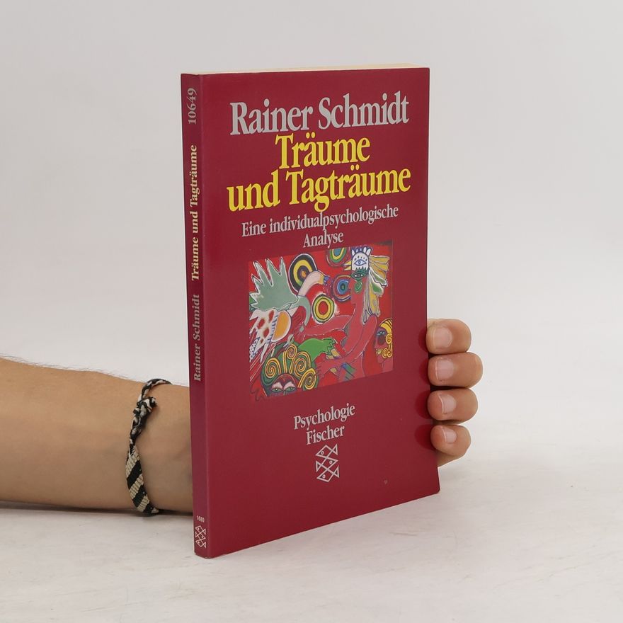 Rainer Schmidt Träume und Tagträume