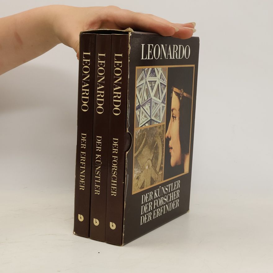 Leonardo da Vinci Der Künstler. Der Forscher. Der Erfinder