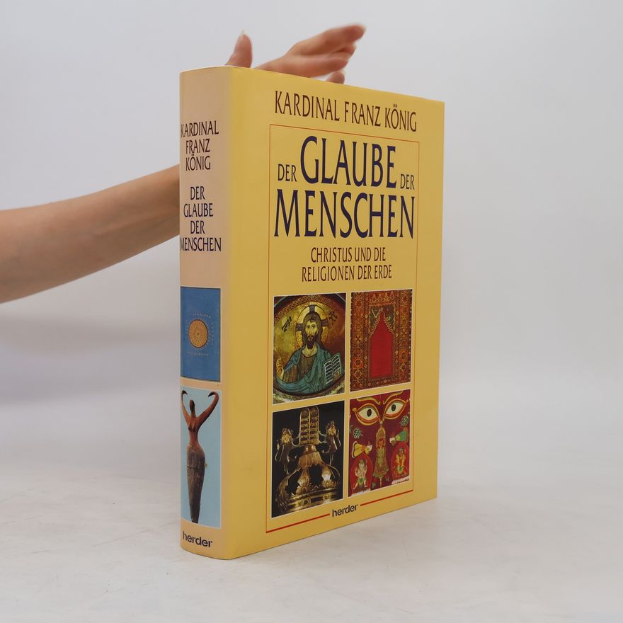 Franz König Der Glaube der Menschen
