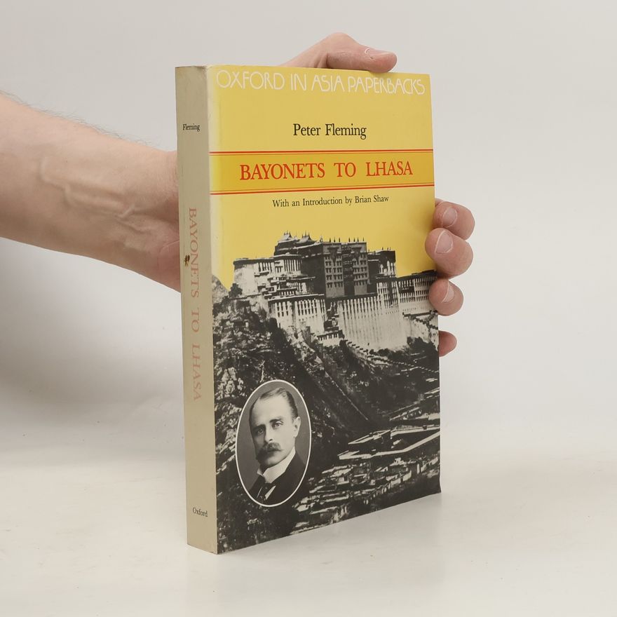 Peter Fleming Bayonets to Lhasa