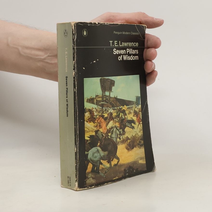 T. E. Lawrence Seven Pillars of Wisdom