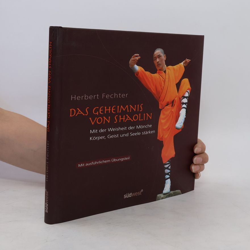 Herbert Fechter Das Geheimnis von Shaolin
