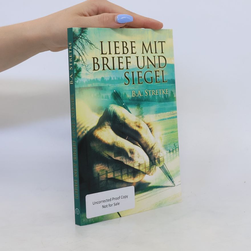 B. A. Stretke Liebe mit Brief und Siegel