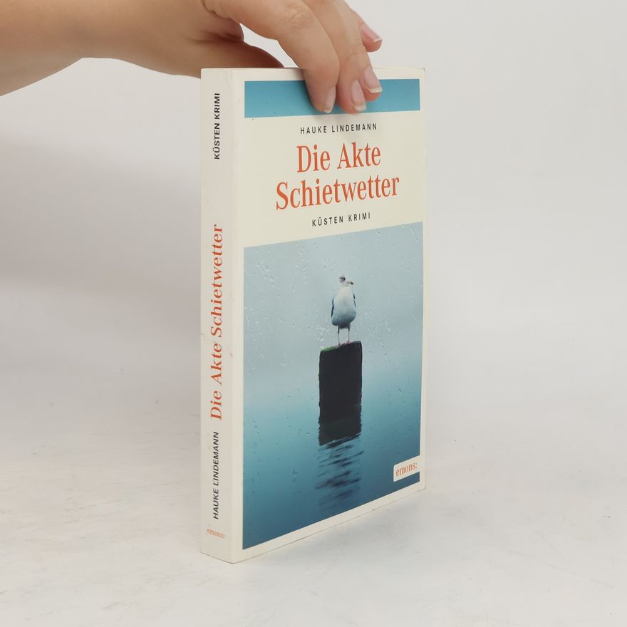 Hauke Lindemann Die Akte Schietwetter