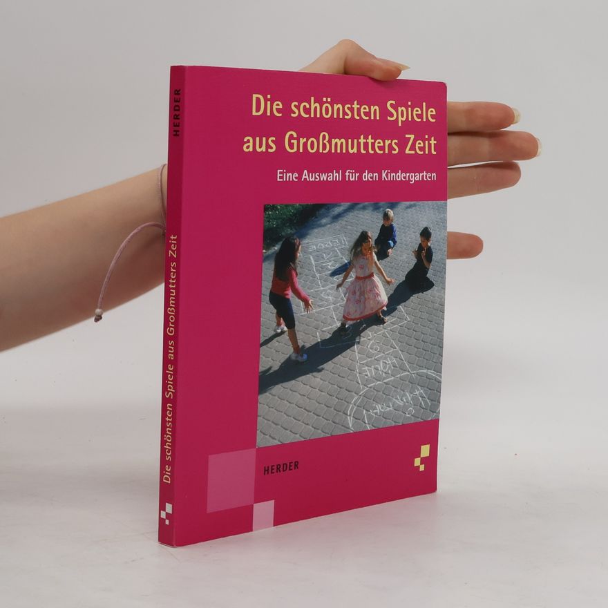 Franka Jahn Die schönsten Spiele aus Großmutters Zeit