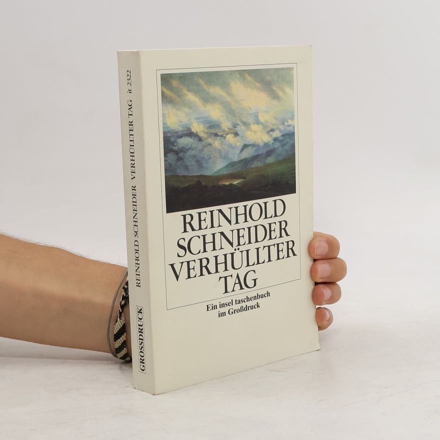 Reinhold Schneider Verhüllter Tag