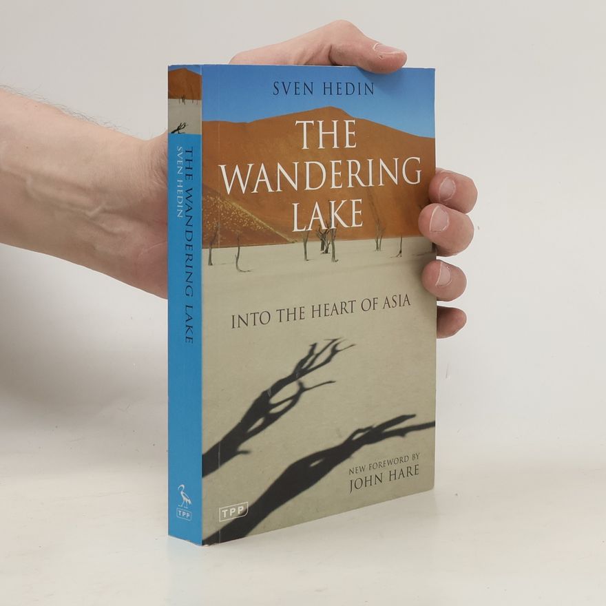 Sven Hedin The Wandering Lake
