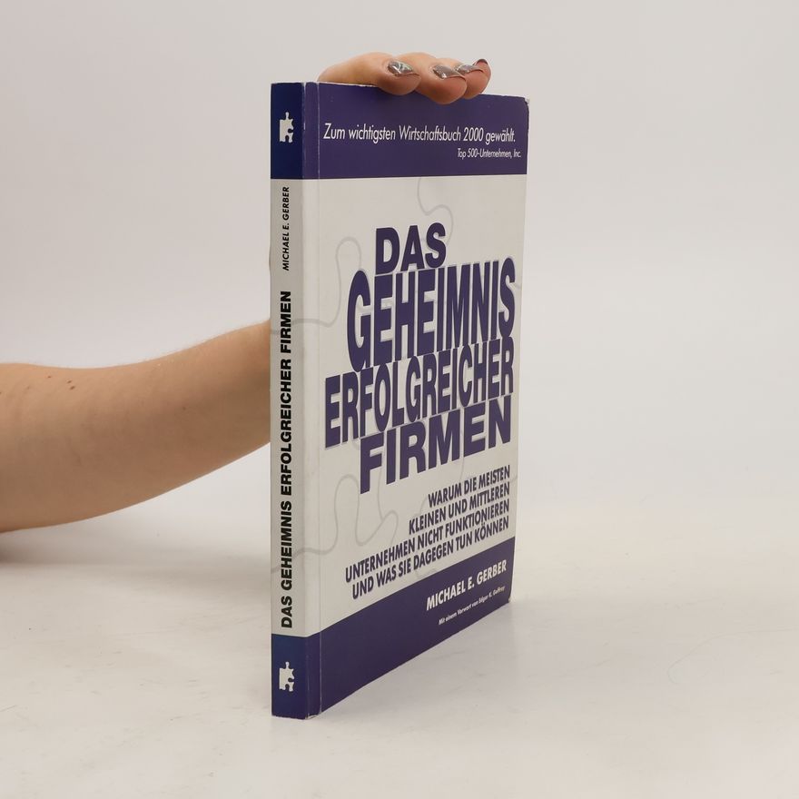 Michael E. Gerber Das Geheimnis erfolgreicher Firmen