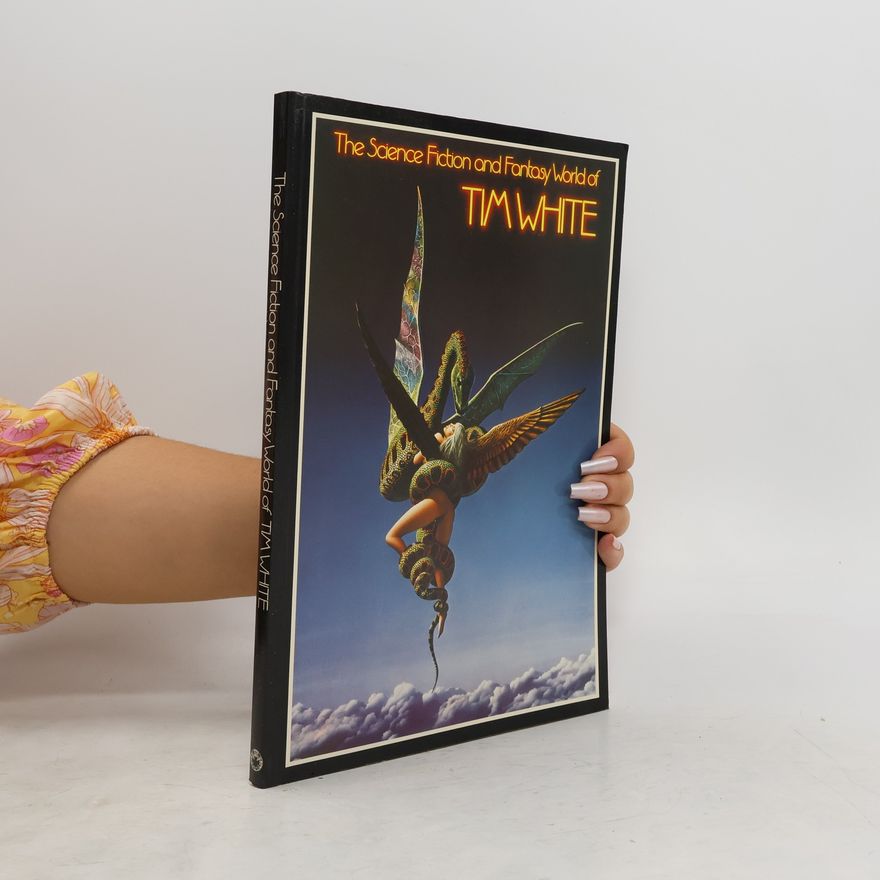 Tim White The Science Fiction and Fantasy World of Tim White