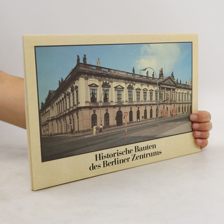 Joachim Fritz-Vannahme Historische Bauten des Berliner Zentrums