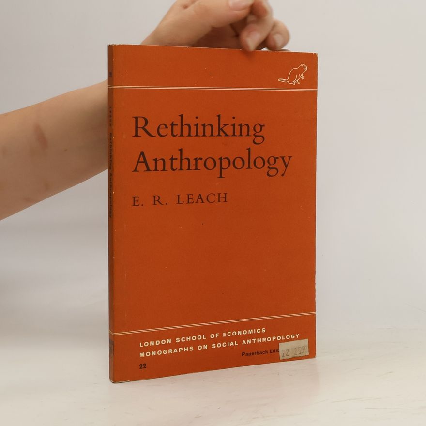 Edmund Leach Rethinking Anthropology