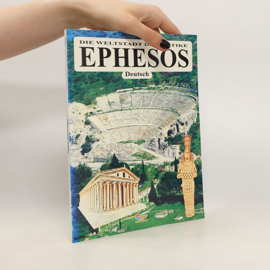 Autorenkollektiv Die Weltstadt der Antike Ephesos