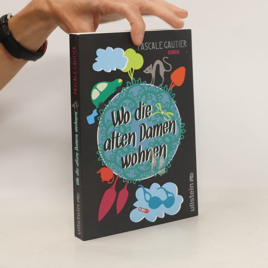 Pascale Gautier Wo die alten Damen wohnen