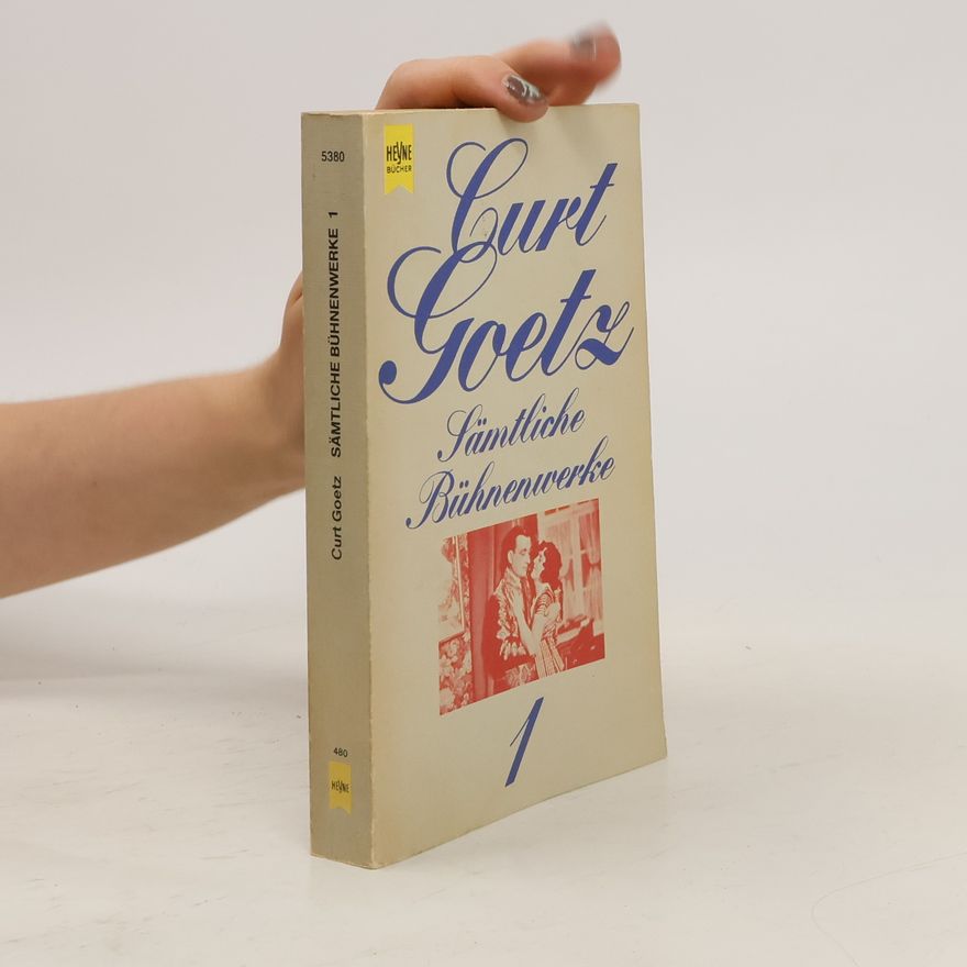 Curt Goetz Sämtliche Bühnenwerke 1