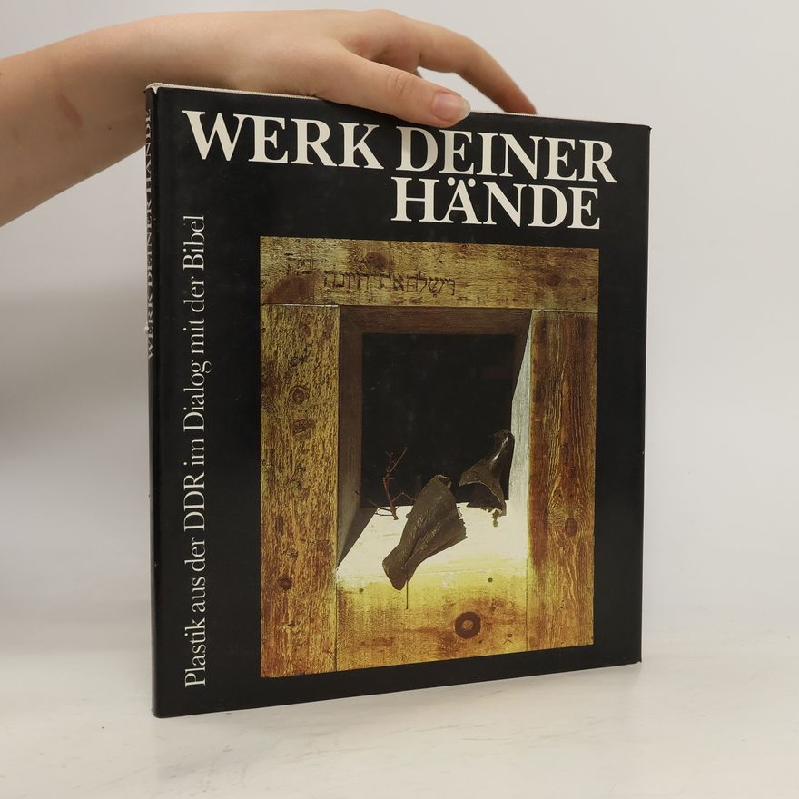 Heinz Hoffmann Werk deiner Hände