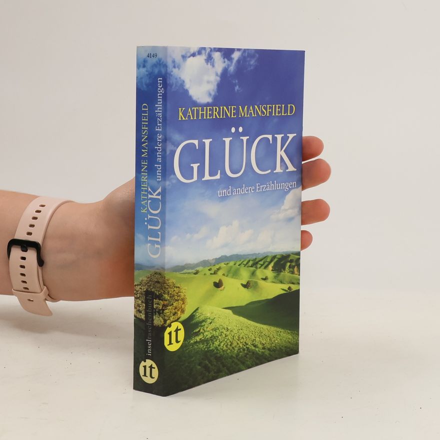 Katherine Mansfield Glück und andere Erzählungen