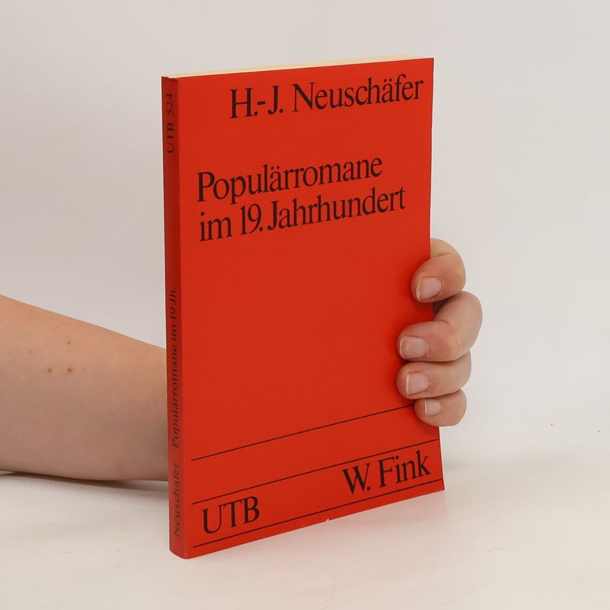 Hans-Jörg Neuschäfer Populärromane im 19. [neunzehnten] Jahrhundert