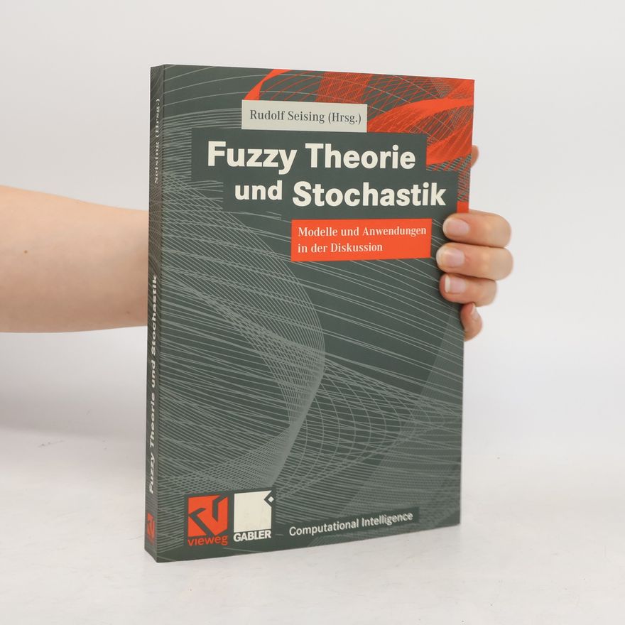 Rudolf Seising Fuzzy-Theorie und Stochastik
