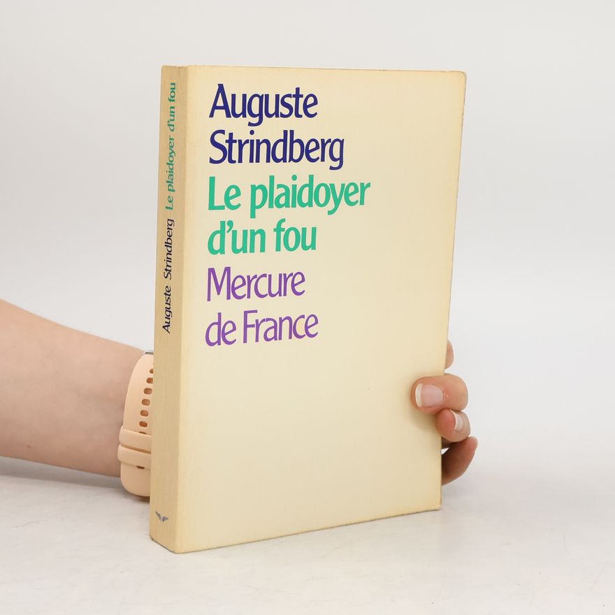 Auguste Strindberg Le plaidoyer d'un fou