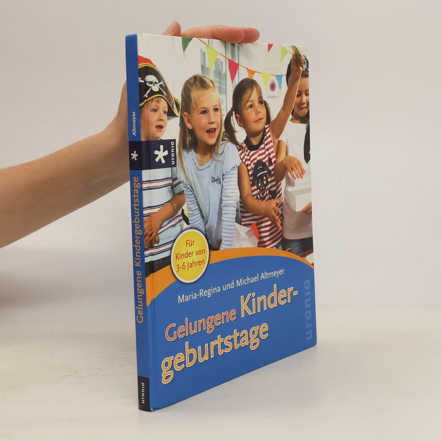 Michael Altmeyer Gelungene Kindergeburtstage