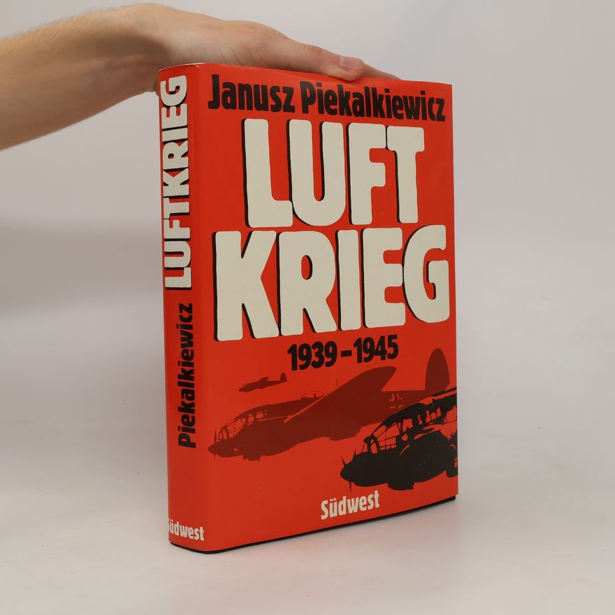Janusz Piekałkiewicz Luftkrieg