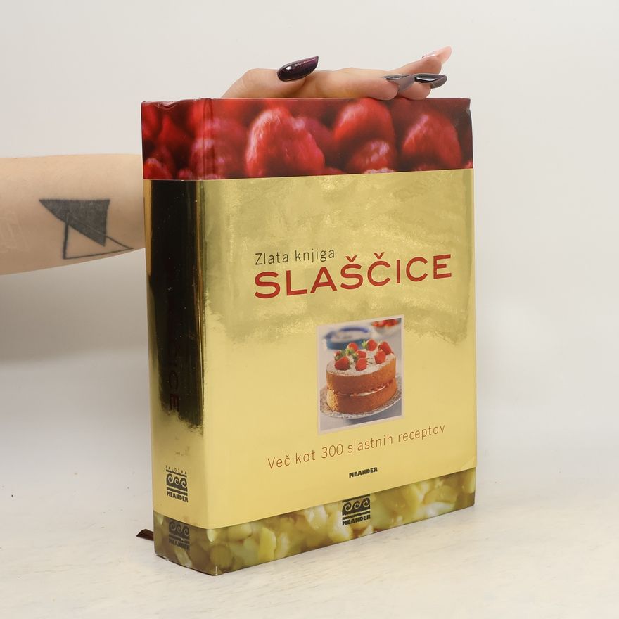 Autorenkollektiv Zlata knjiga. Slaščice