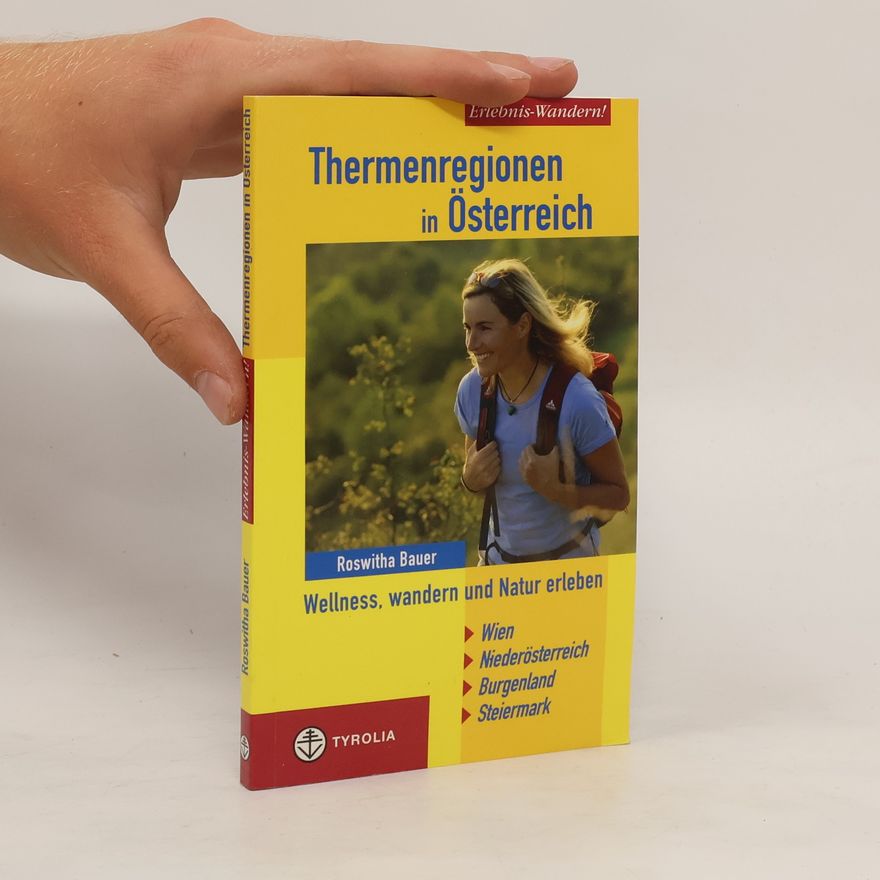 Roswitha Bauer Thermenregionen in Österreich