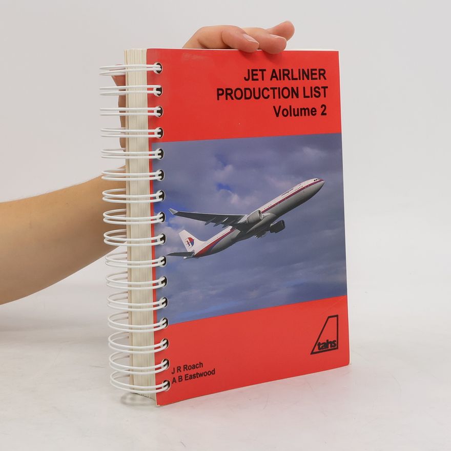 Kolektiv autorů Jet Airliner Production List. Volume 2