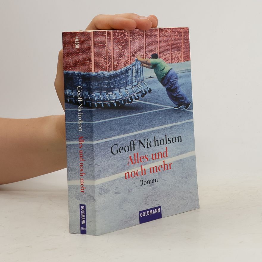 Geoff Nicholson Alles und noch mehr