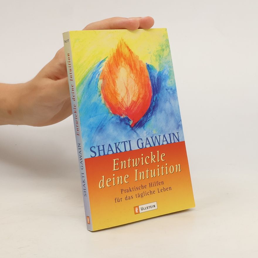Shakti Gawain Entwickle deine Intuition