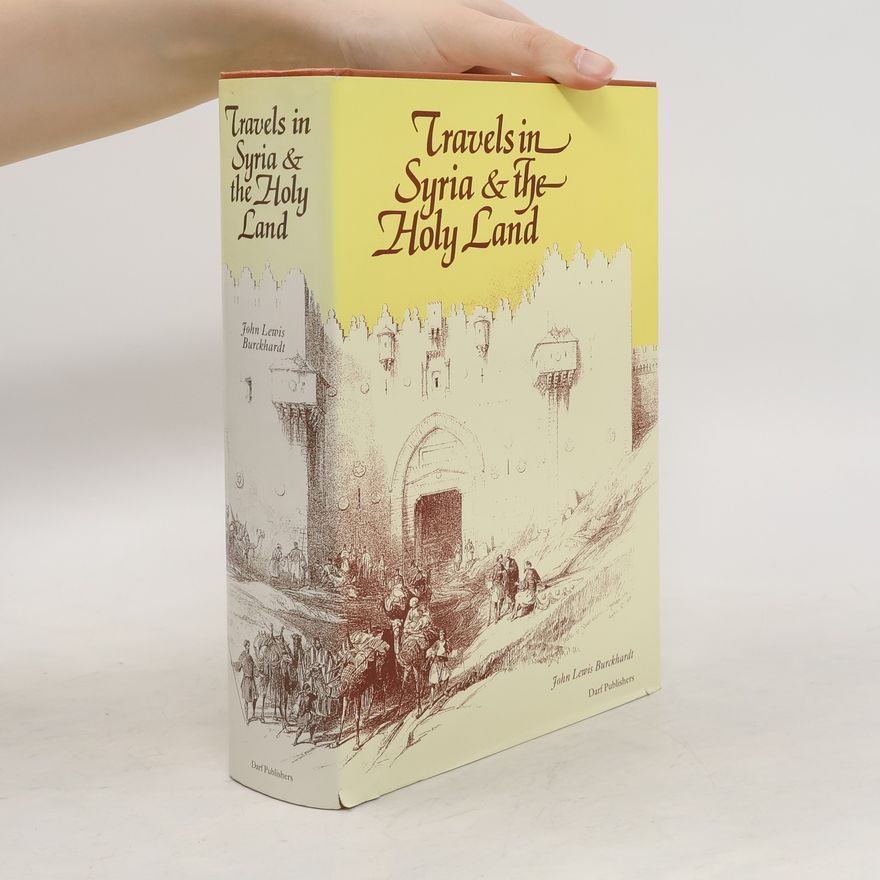 Jean Louis Burckhardt Travels in Syria & the Holy Land