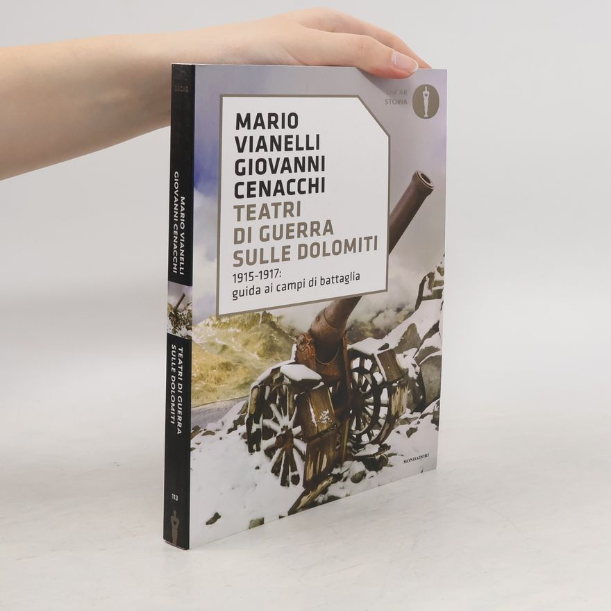 Mario Vianelli Teatri di guerra sulle Dolomiti