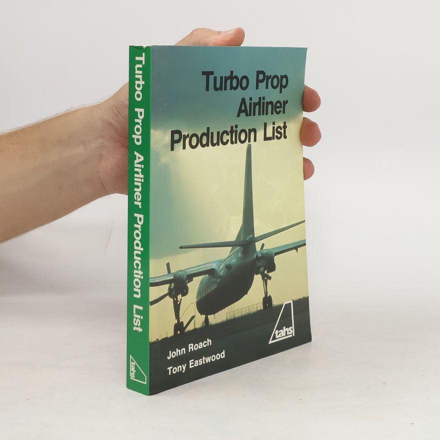 Tony Eastwood Turbo Prop Airliner Production List