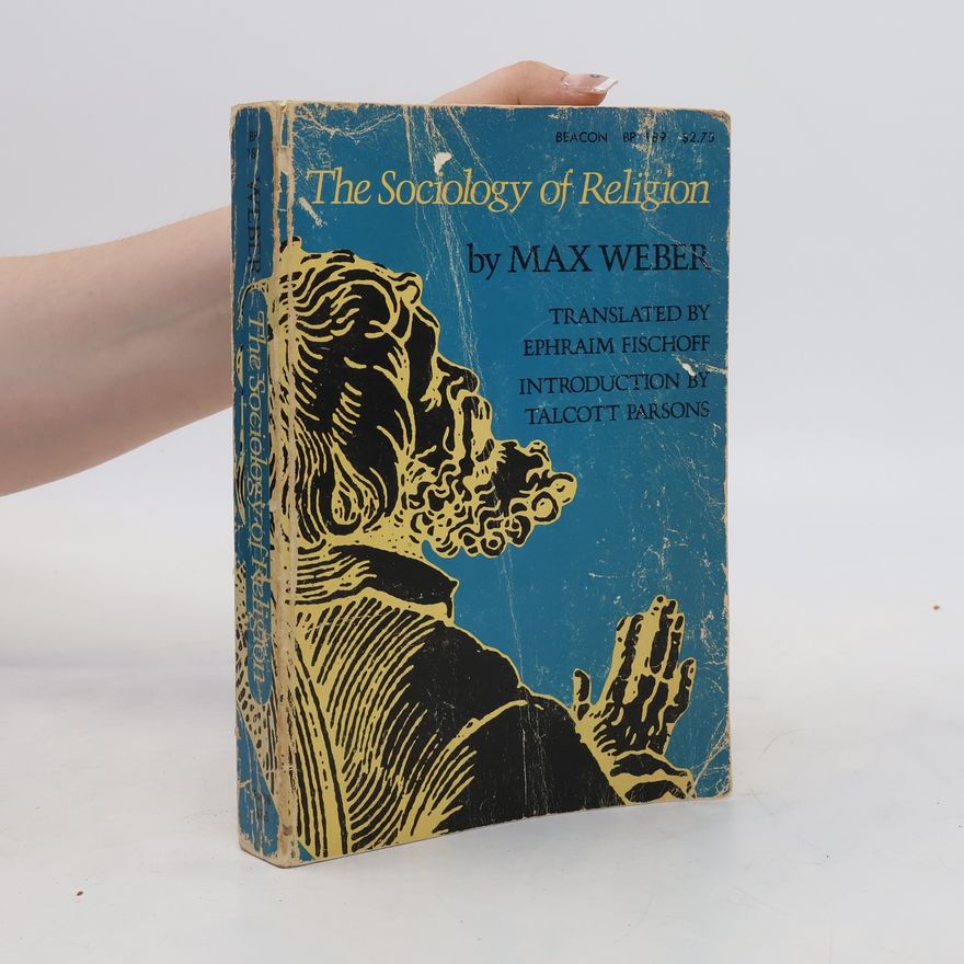 Max Weber The Sociology of Religion