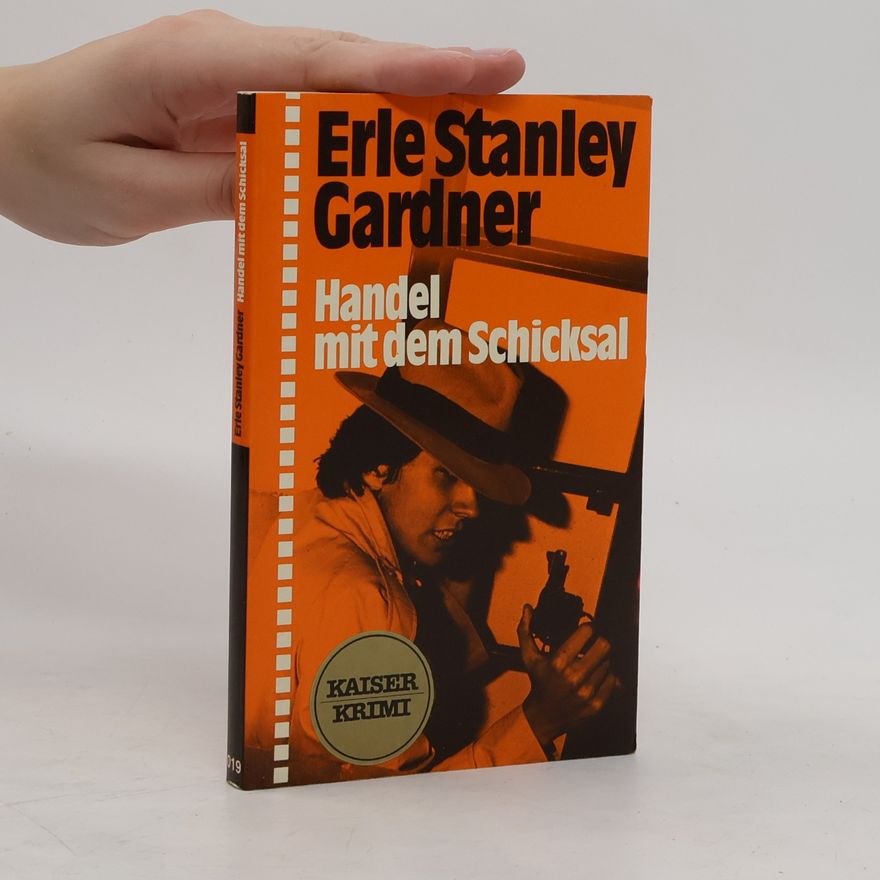 Erle Stanley Gardner Handel mit dem Schicksal